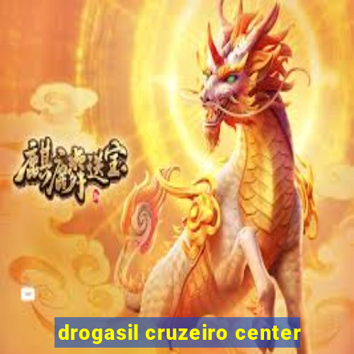 drogasil cruzeiro center